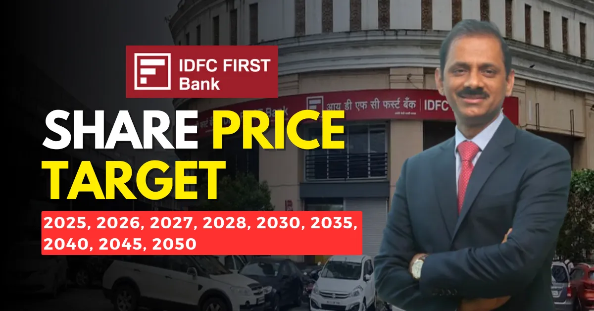IDFC First Bank Share Price Target 2025, 2026, 2027, 2028, 2030, 2035, 2040, 2045, and 2050